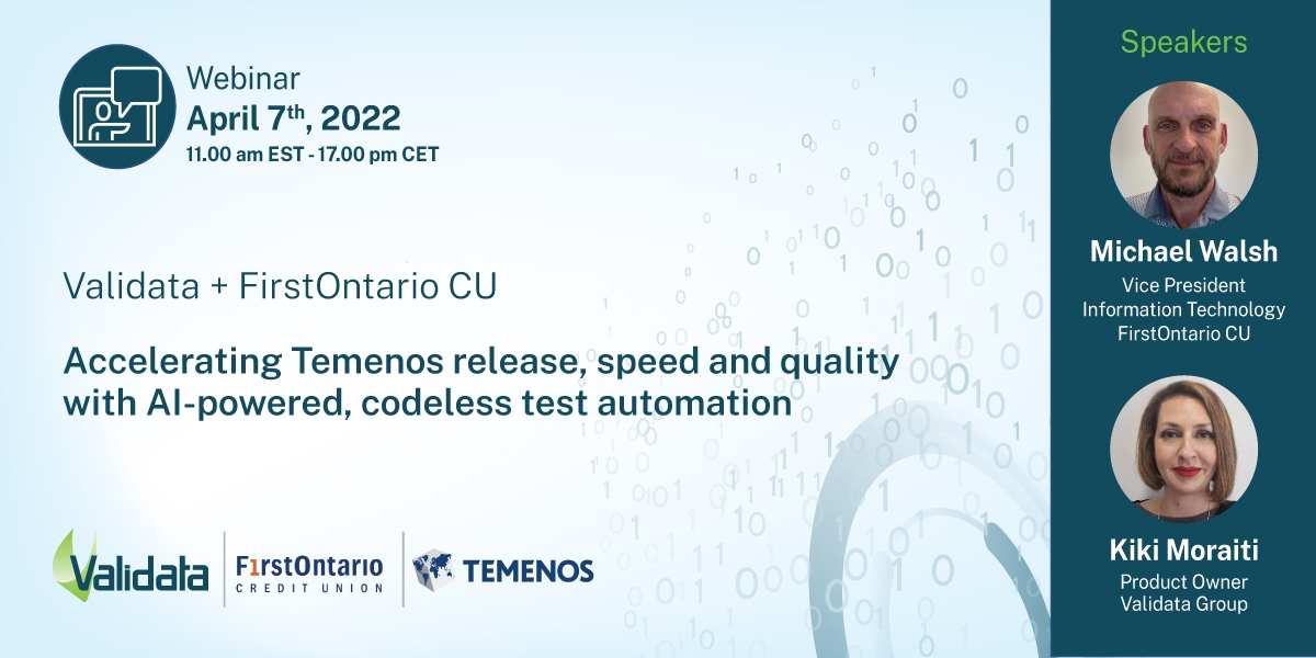 Webinar: Validata + FirstOntario CU - Accelerating Temenos release, speed and quality with AI-powered, codeless test automation