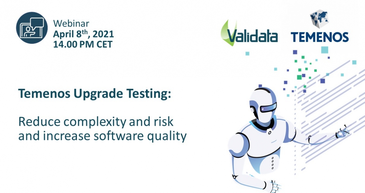 Temenos Upgrade Testing: Reduce complexity and risk and increase software quality