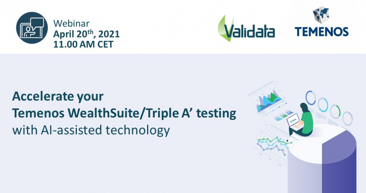 Webinar: Accelerate your Temenos WealthSuite/Triple A&#039; testing with AI-assisted technology