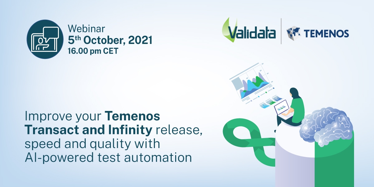 Webinar:  Improve your Temenos Transact and Infinity release, speed and quality with AI-powered test automation